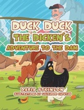 Cover: Duck Duck the Dicken's Adventure to the Dam - Xlibris AU