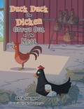 Cover: Duck Duck the Dicken Grows Out of the Nest - Xlibris AU