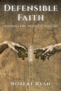 Enlarge image Cover: Defensible Faith - WestBow Press