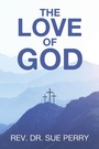 Cover: The Love of God - WestBow Press