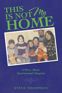 Enlarge image Cover: THIS IS NOT MY HOME - WestBow Press