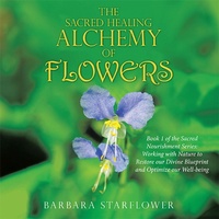 Abbildung von: The Sacred Healing Alchemy of Flowers - Balboa Press