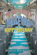 Cover: The Dao of Doug 3: the Trolleybus of Happy Destiny - Balboa Press