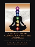 Cover: Chakra Clearing Coloring Book with the Archangels - Balboa Press