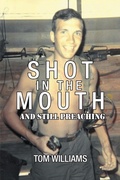Cover: Shot in the Mouth and Still Preaching - AUTHORHOUSE
