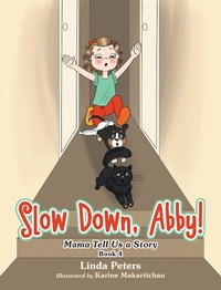 Enlarge image Cover: Slow Down, Abby! - AUTHORHOUSE