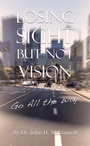 Cover: Losing Sight But Not Vision - AUTHORHOUSE