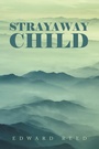 Cover: Strayaway Child - AUTHORHOUSE