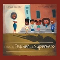 Cover: I think my Teacher Is a Superhero - Uriel Press