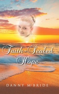 Cover: Faith-Sealed Hope - Christian Faith Publishing
