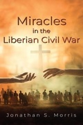 Cover: Miracles in the Liberian Civil War - ReadersMagnet LLC