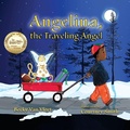 Cover: Angelina, the Traveling Angel - Elk Lake Publishing Inc