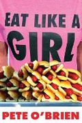Cover: Eat Like A Girl - Impolitic Press