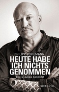 Cover: Heute habe ich nichts genommen - ein Ex-Junkie berichtet - Sixthkyu Verlag