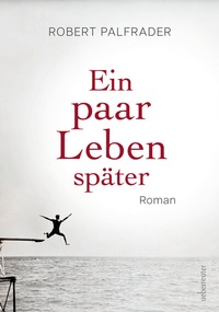 Abbildung von: Ein paar Leben später - Carl Ueberreuter Verlag