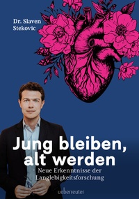Abbildung von: Jung bleiben, alt werden - Carl Ueberreuter Verlag