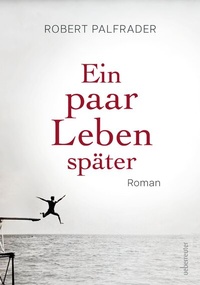 Abbildung von: Ein paar Leben später - Carl Ueberreuter Verlag