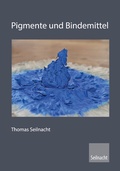 Cover: Pigmente und Bindemittel, Farbrezepte - Seilnacht Verlag & Atelier