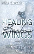 Cover: Healing Broken Wings - Feigenbach Verlag