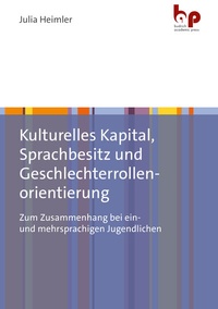 Abbildung von: Kulturelles Kapital, Sprachbesitz und Geschlechterrollenorientierung - Budrich Academic Press