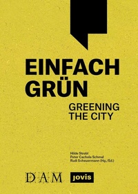 Abbildung von: Einfach Grün - Greening the City - JOVIS