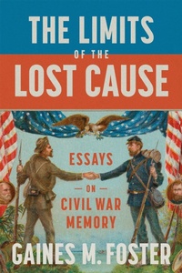 Enlarge image Cover: The Limits of the Lost Cause - Louisiana State University Press