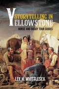 Cover: Storytelling in Yellowstone - University of New Mexico Press