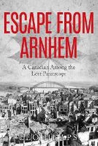 Enlarge image Cover: Escape From Arnhem - Sapere Books