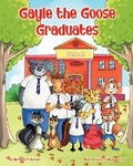 Cover: Gayle the Goose Graduates - Library and Archives Canada