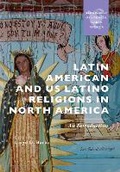 Cover: Latin American and US Latino Religions in North America - Bloomsbury Academic