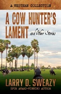 Cover: A Cow Hunter's Lament and Other Stories - Cengage Gale
