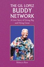 Cover: The Gil Lopez Buddy Network - Xlibris Us