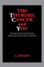 Cover: The Thyroid, Cancer and You - Xlibris Us