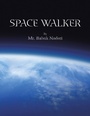 Cover: Space Walker - Trafford Publishing