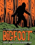 Cover: A Young Researcher's Guide to Bigfoot - Archway Publishing