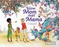 Cover: How Mom Met Mama - Reycraft Books
