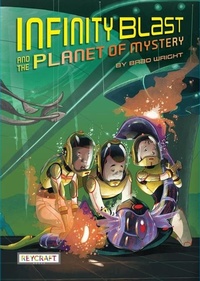 Enlarge image Cover: Infinity Blast and the Planet of Mystery (Infinity Blast, Book #2) - Reycraft Books