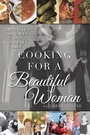 Cover: Cooking for a Beautiful Woman - Archway Publishing