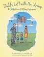 Cover: Daddy Left with Mr. Army - Archway Publishing