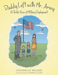 Enlarge image Cover: Daddy Left with Mr. Army - Archway Publishing