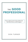 Cover: The Good Professional - Archway Publishing