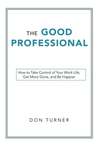 Enlarge image Cover: The Good Professional - Archway Publishing