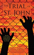 Cover: The Trial of St. John - Archway Publishing