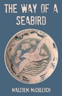 Cover: The Way of a Seabird - Archway Publishing