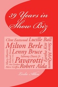 Cover: 39 Years in Show Biz - LifeRich Publishing