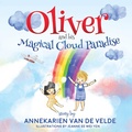Cover: Oliver and His Magical Cloud Paradise - Balboa Press Au