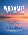 Cover: Who Am I? This Is Who I Am - Balboa Press Au