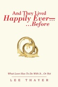 Cover: And They  Lived Happily Ever... ...Before - Xlibris Us
