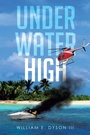 Cover: Underwater High - Xlibris Us
