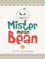 Cover: Mister Mean Bean - Xlibris Us